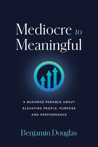 Cover image for Mediocre to Meaningful, isbn: 9798891882034