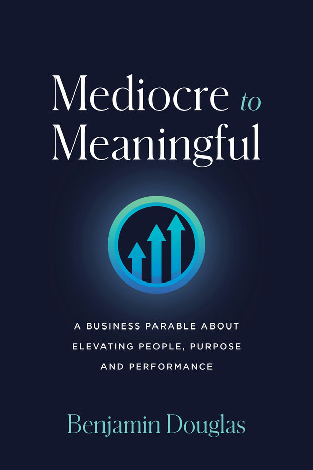 Cover image for Mediocre to Meaningful, isbn: 9798891882034