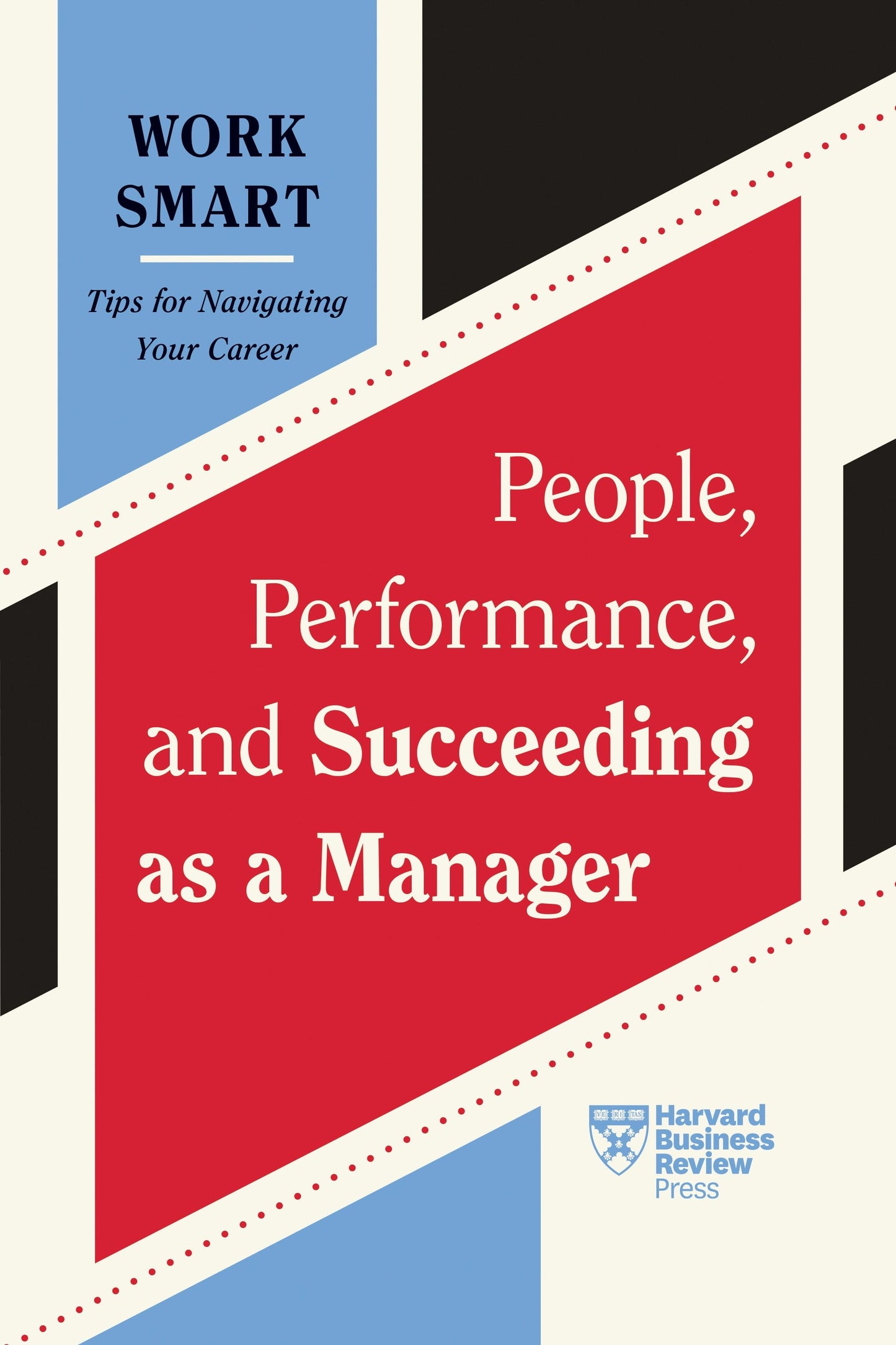 Book cover image for People, Performance, and Succeeding as a Manager (HBR Work Smart Series) ISBN: 9798892790079