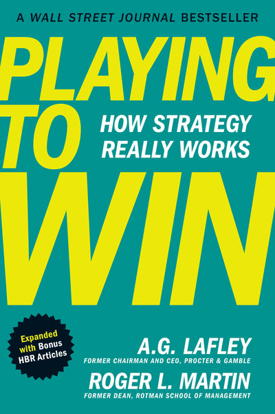 Cover image for Playing to Win, Expanded with Bonus HBR Articles, isbn: 9798892792288