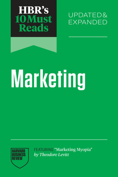Cover image for HBR's 10 Must Reads on Marketing, Updated and Expanded (featuring "Marketing Myopia" by Theodore Levitt), isbn: 9798892793056