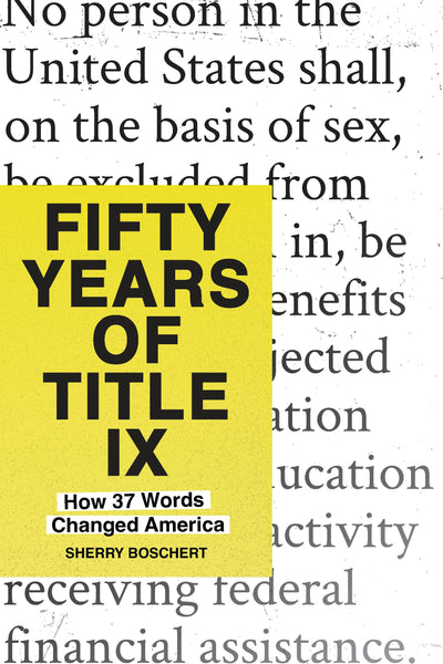 Cover image for Fifty Years of Title IX, isbn: 9798893850314