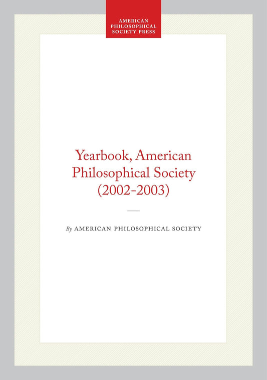 Yearbook, American Philosophical Society (2002-2003)