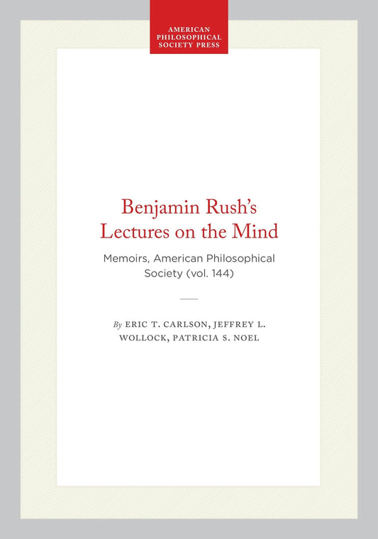Benjamin Rush's Lectures on the Mind