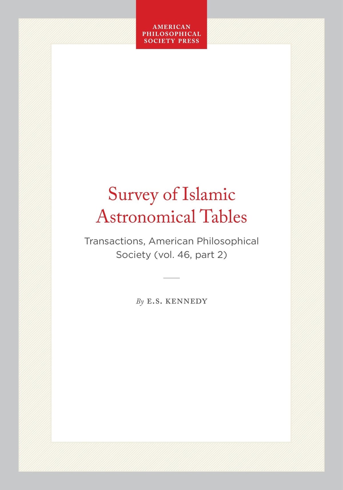 Cover image for Survey of Islamic Astronomical Tables ISBN 9798893982756
