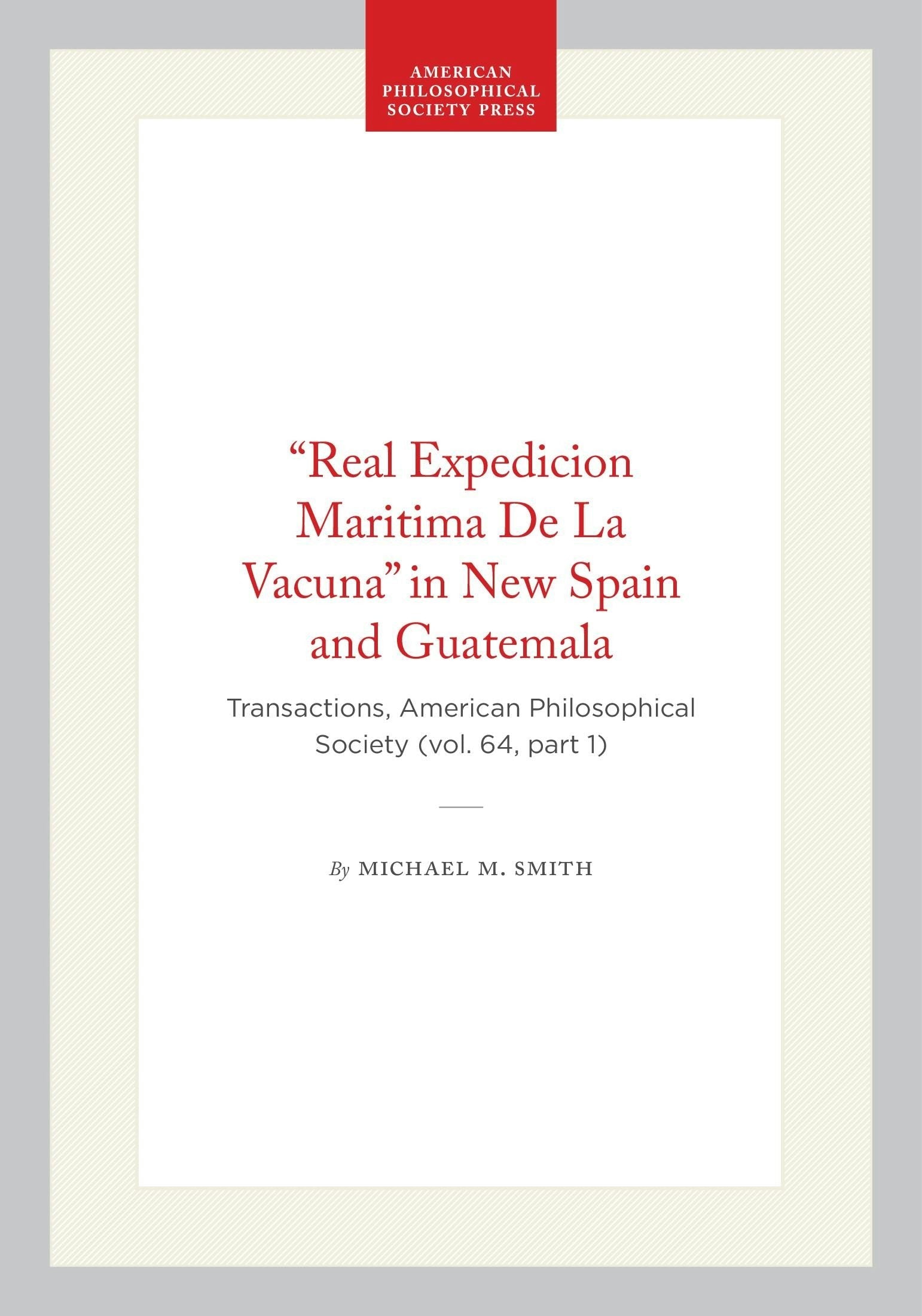 Book cover image for “Real Expedicion Maritima De La Vacuna” in New Spain and Guatemala ISBN: 9798893983159