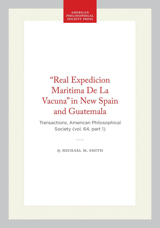 “Real Expedicion Maritima De La Vacuna” in New Spain and Guatemala