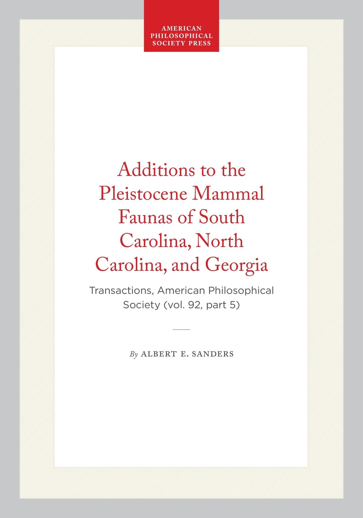 Cover image for Additions to the Pleistocene Mammal Faunas of South Carolina, North Carolina, and Georgia ISBN 9798893983364
