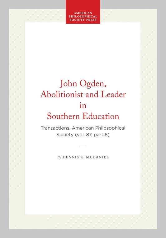 John Ogden, Abolitionist and Leader in Southern Education