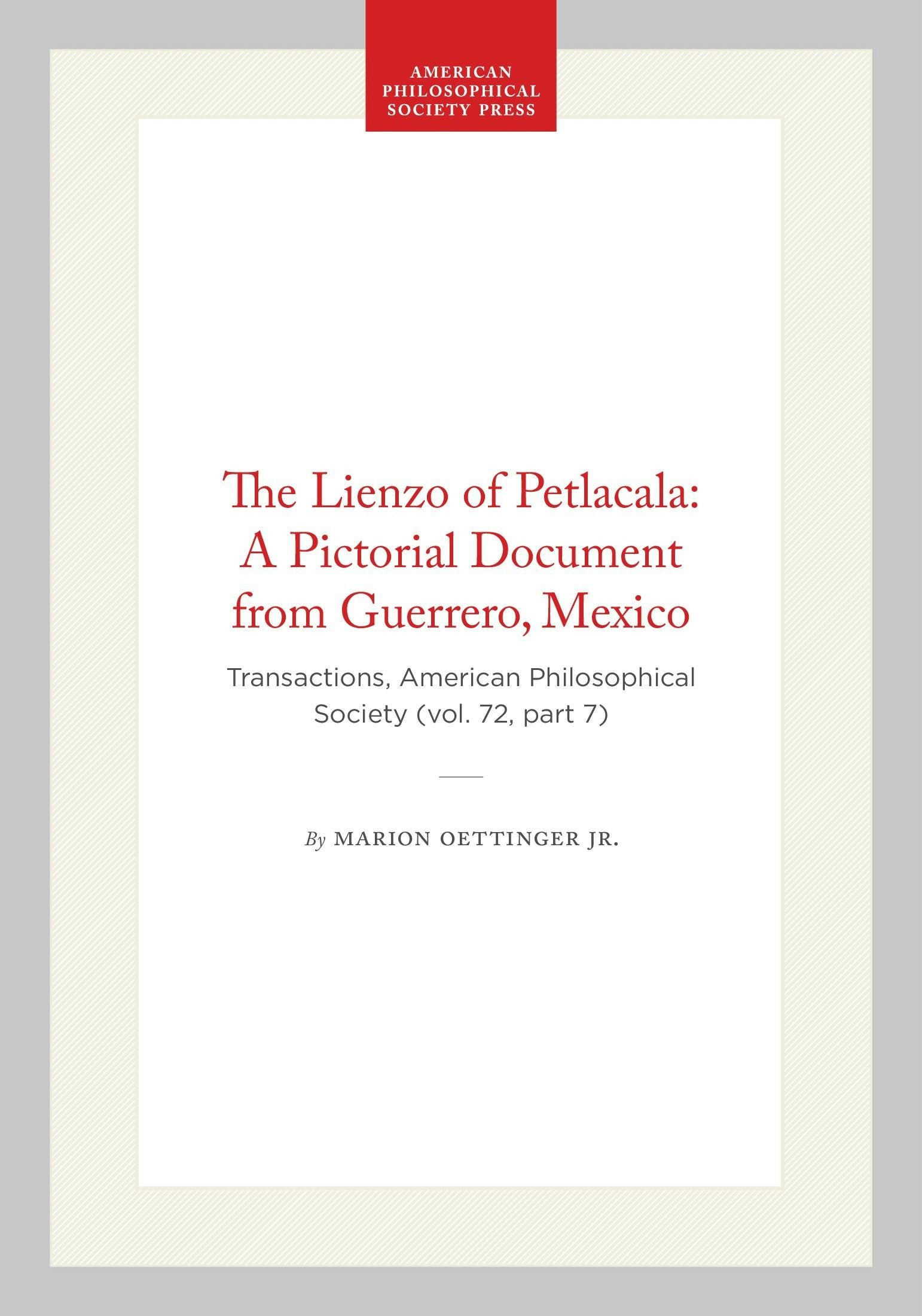 The Lienzo of Petlacala: A Pictorial Document from Guerrero, Mexico