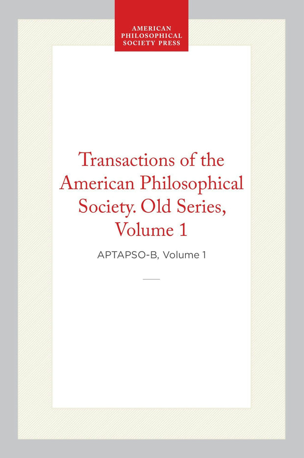 Cover image for Transactions of the American Philosophical Society, Old Series, Vol 1, 1769-1771 (Corrected Edition), isbn: 9798893984378