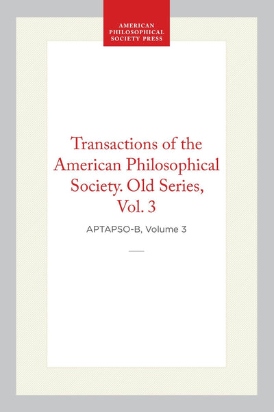 Cover image for Transactions of the American Philosophical Society, Old Series, Vol 3, 1793, isbn: 9798893984392