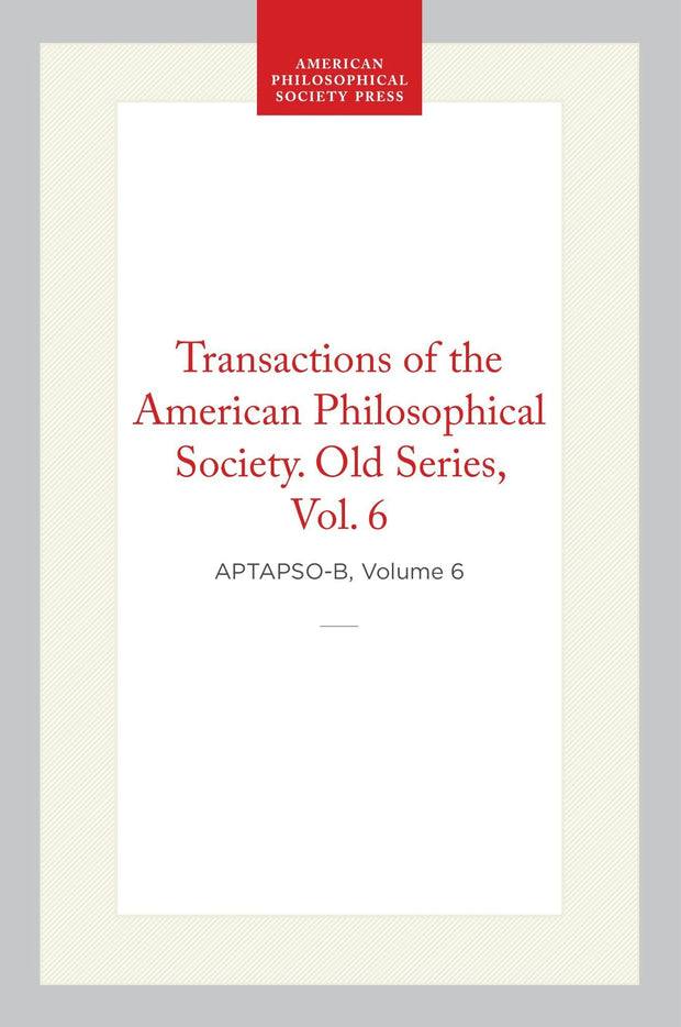 Cover image for Transactions of the American Philosophical Society, Old Series, Vol 6, 1809, isbn: 9798893984422