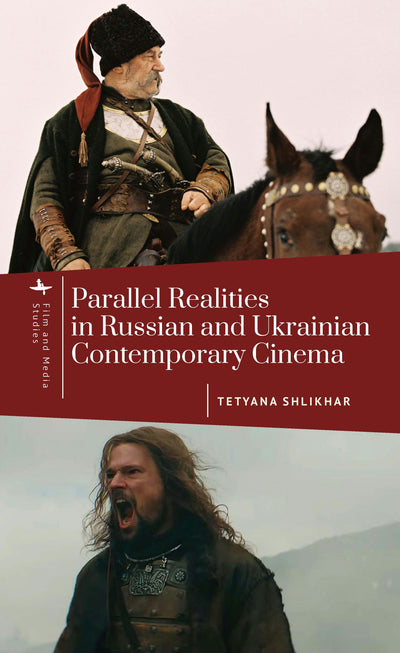 Cover image for Parallel Realities in Russian and Ukrainian Contemporary Cinema, isbn: 9798897830145