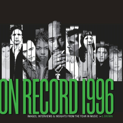 Cover image for On Record: Vol. 12 – 1996: Images, Interviews & Insights From the Year in Music, isbn: 9798988532958