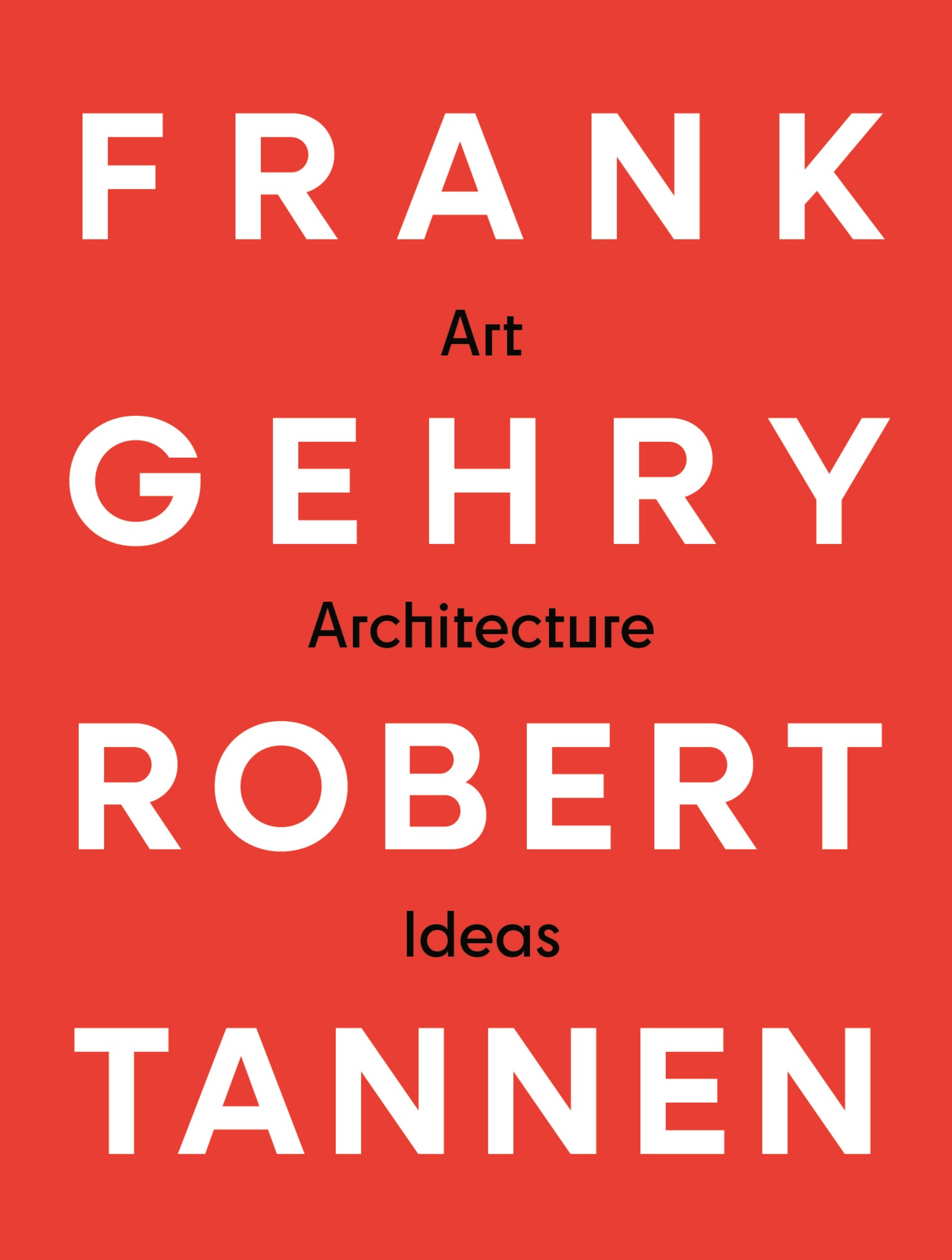 Cover image for Frank Gehry & Robert Tannen: art, architecture & ideas ISBN 9798991223447
