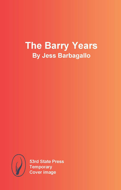 Cover image for The Barry Years, isbn: 9798992283952