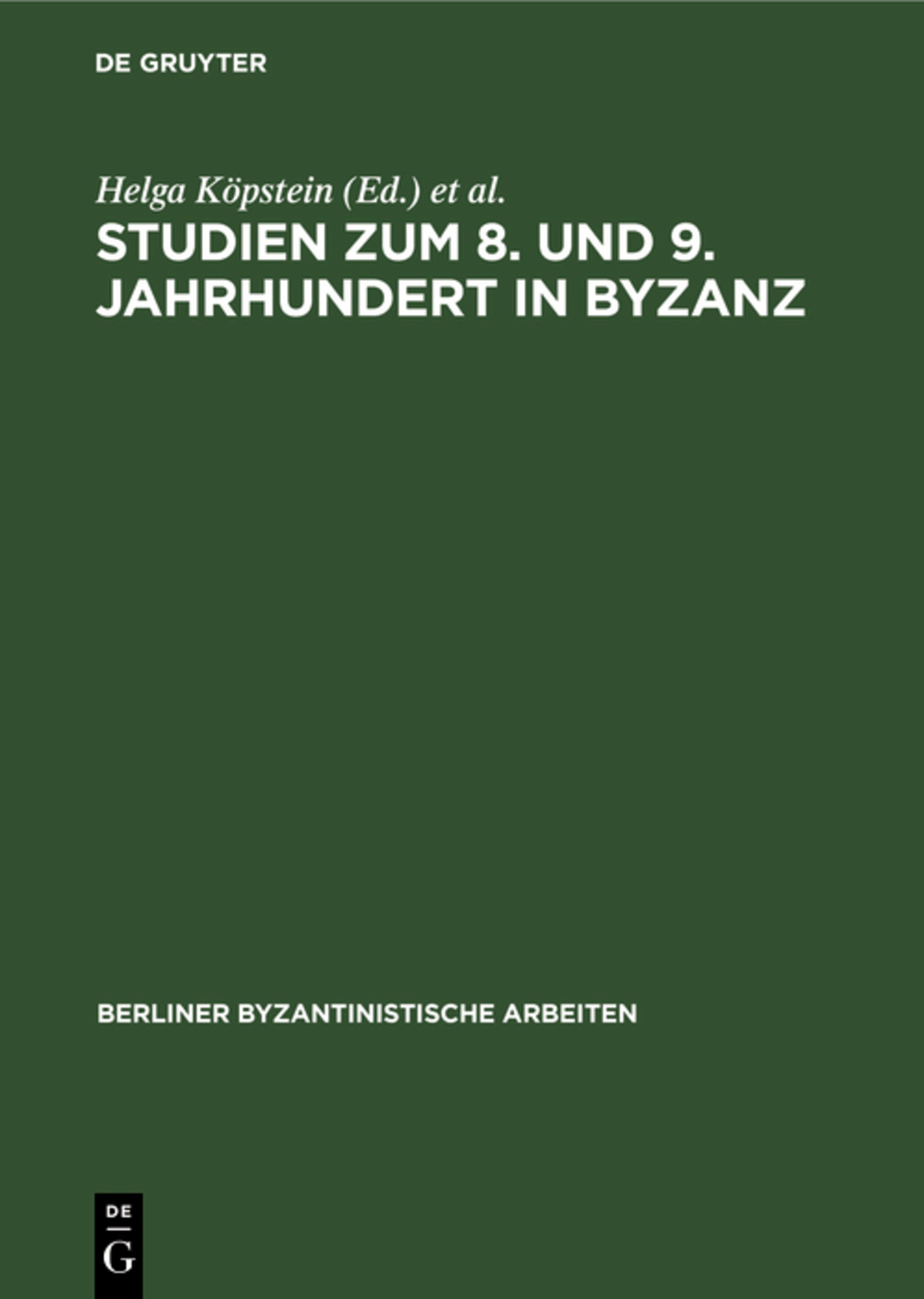 Studien zum 8. und 9. Jahrhundert in Byzanz