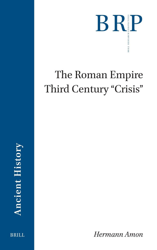 The Roman Empire Third Century 'Crisis'