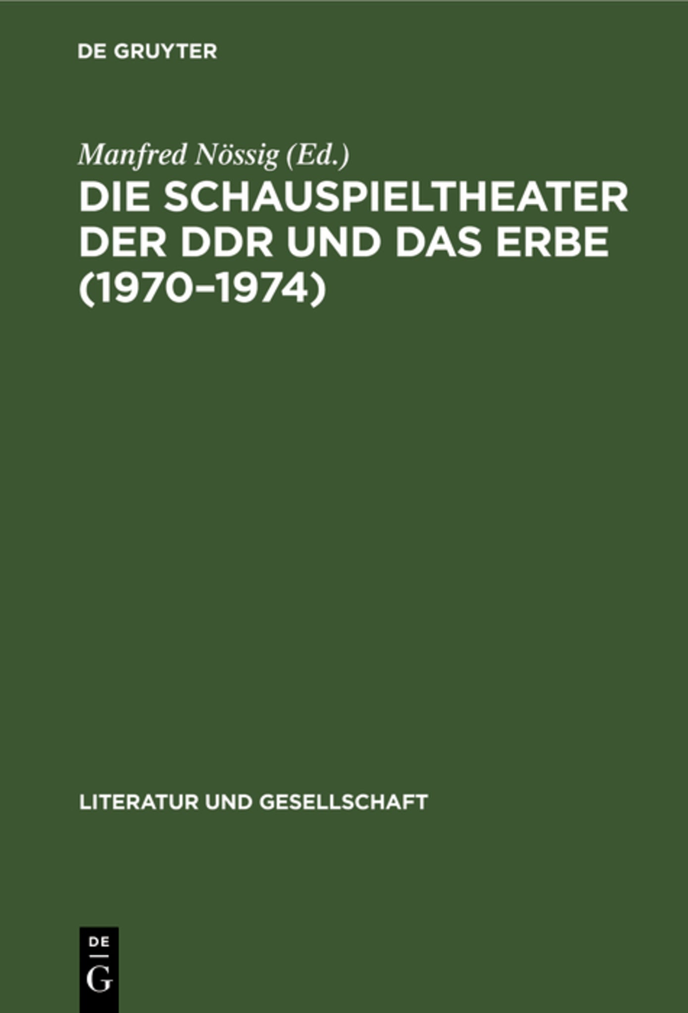 Die Schauspieltheater der DDR und das Erbe (1970–1974)