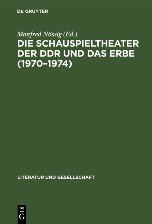 Die Schauspieltheater der DDR und das Erbe (1970–1974)