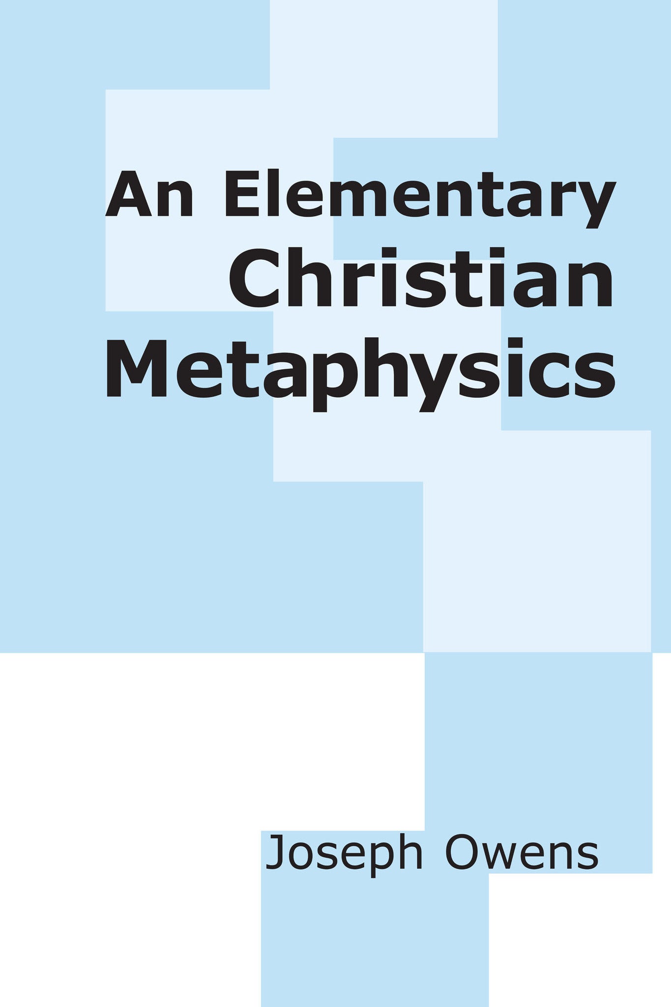 Cover image for An Elementary Christian Metaphysics ISBN 9780268209926