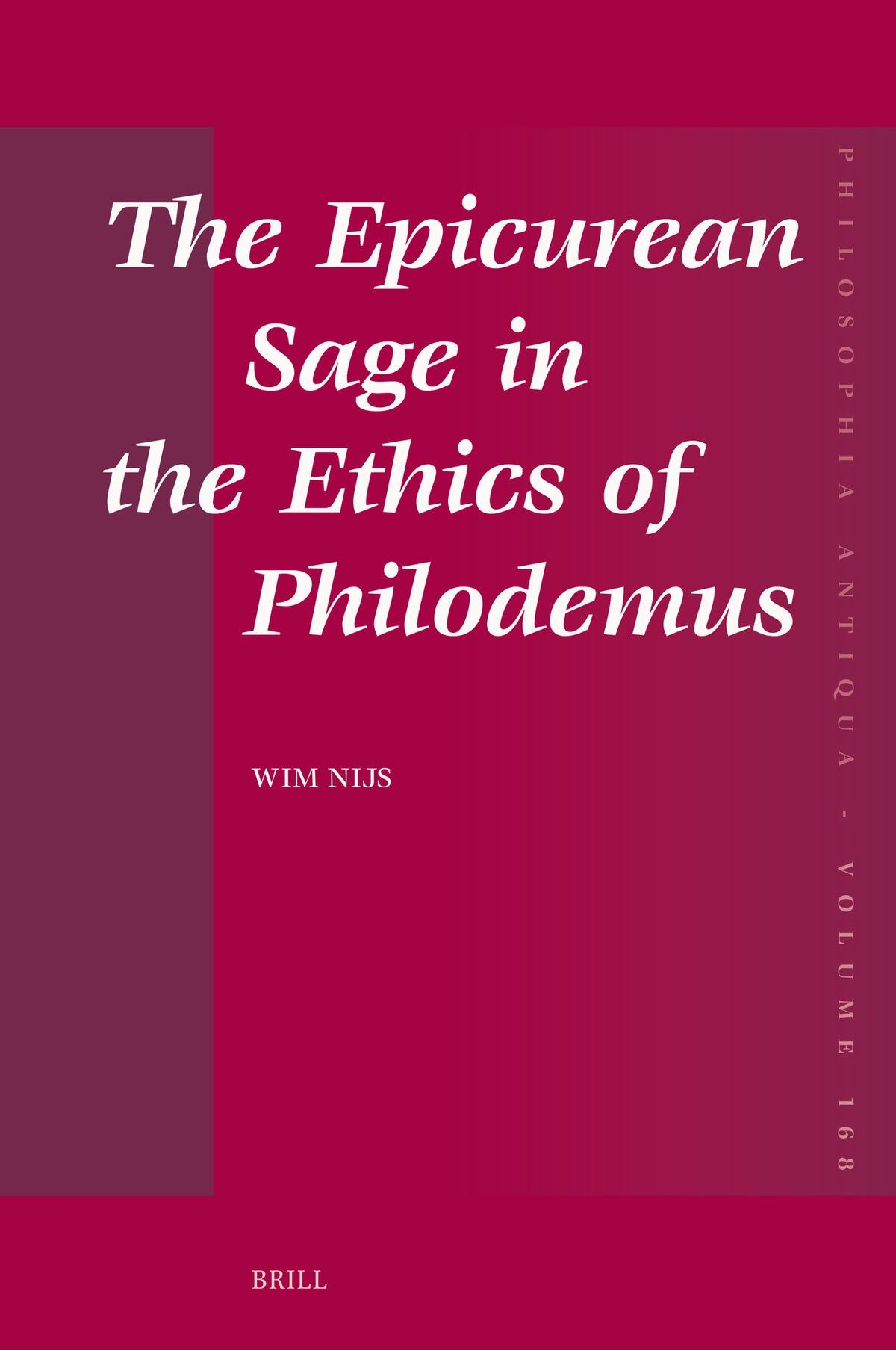Cover image for The Epicurean Sage in the Ethics of Philodemus ISBN 9789004684805