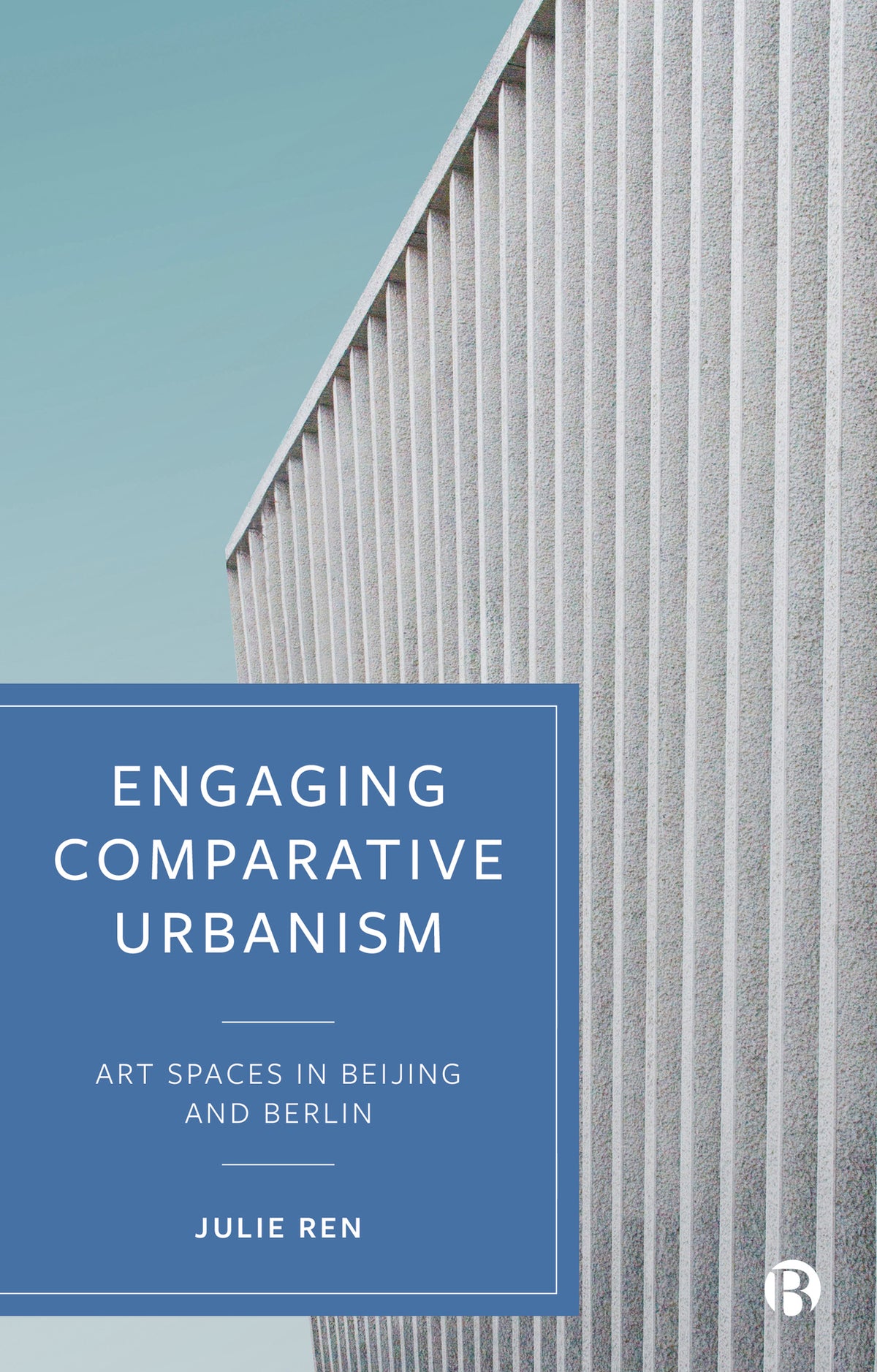 Cover image for Engaging Comparative Urbanism ISBN 9781529207057