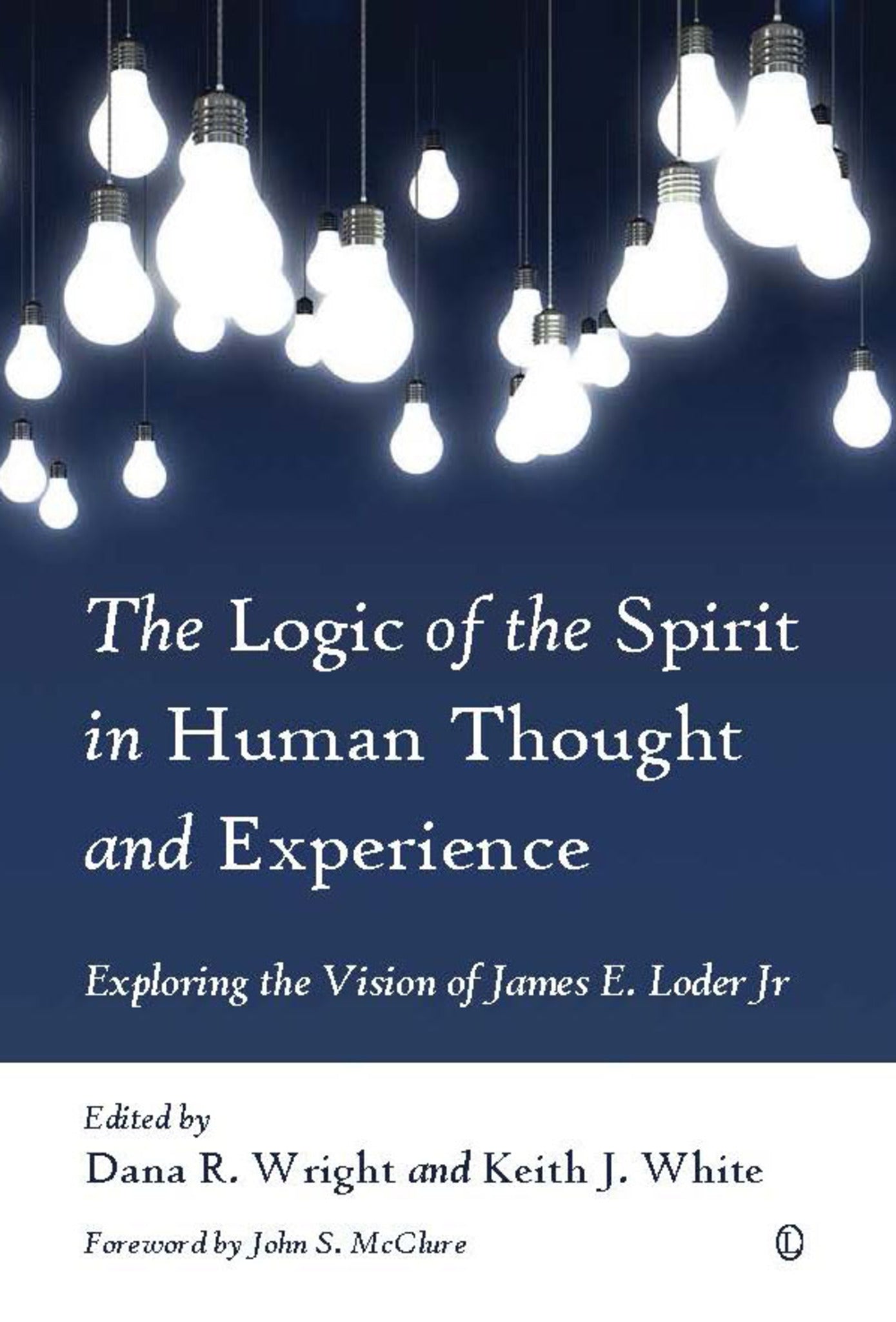 Cover image for The Logic of the Spirit in Human Thought and Experience ISBN 9780718893781