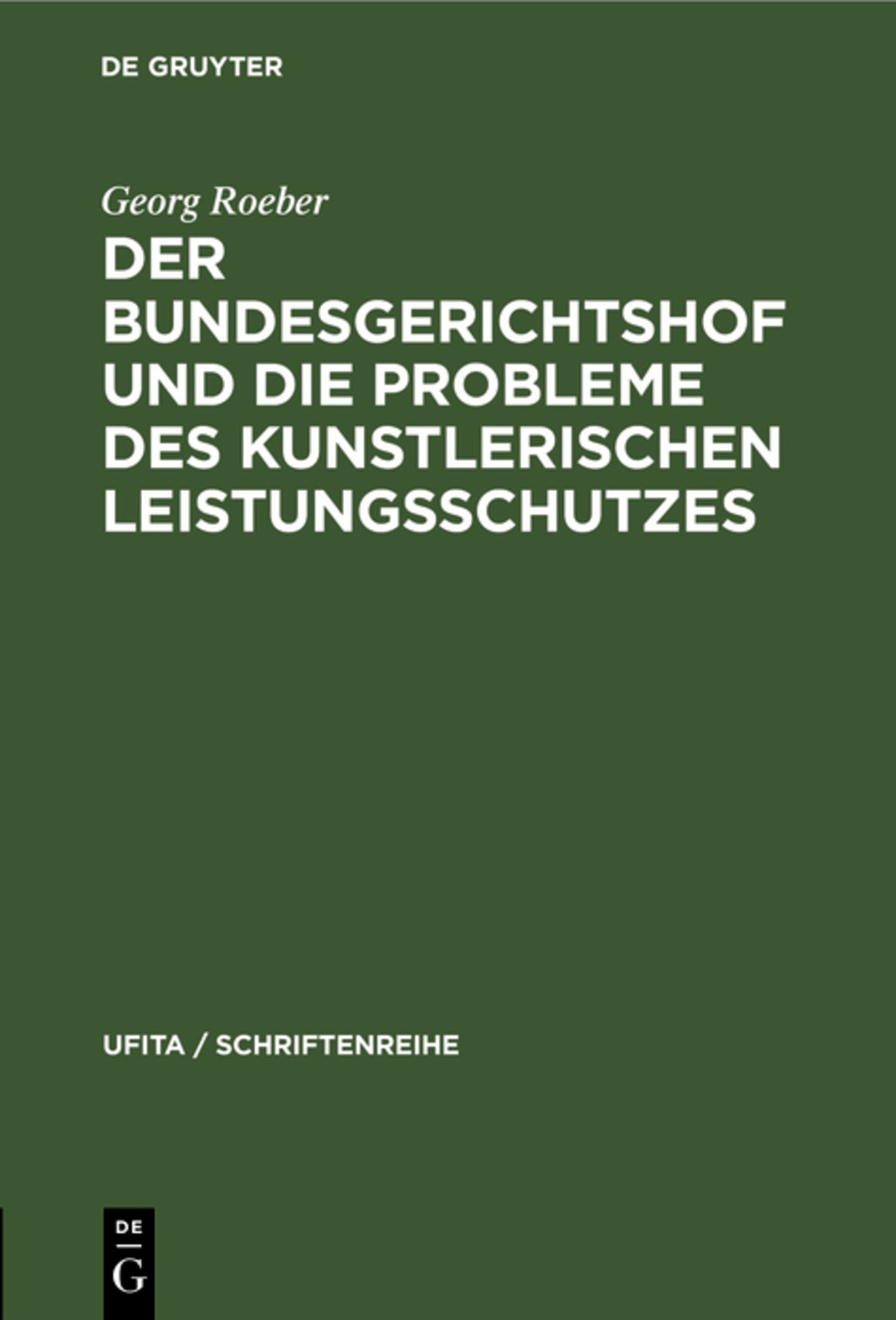 Der Bundesgerichtshof und die Probleme des Kunstlerischen Leistungsschutzes
