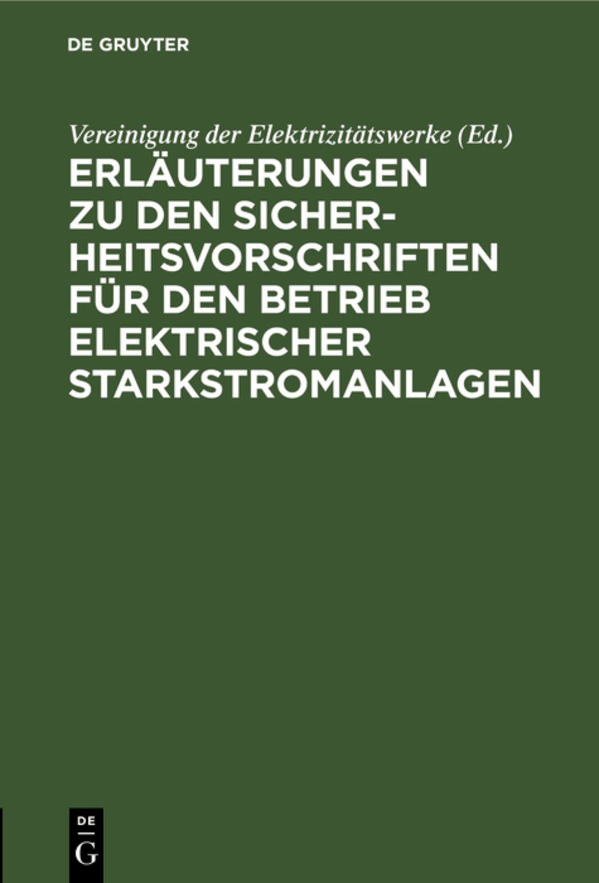Cover image for Erläuterungen zu den Sicherheitsvorschriften für den Betrieb elektrischer Starkstromanlagen ISBN 9783486733044
