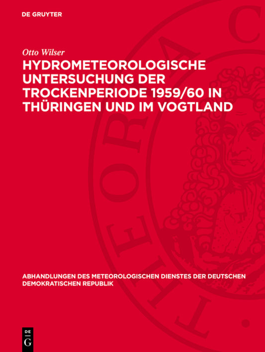 Hydrometeorologische Untersuchung der Trockenperiode 1959/60 in Thüringen und im Vogtland