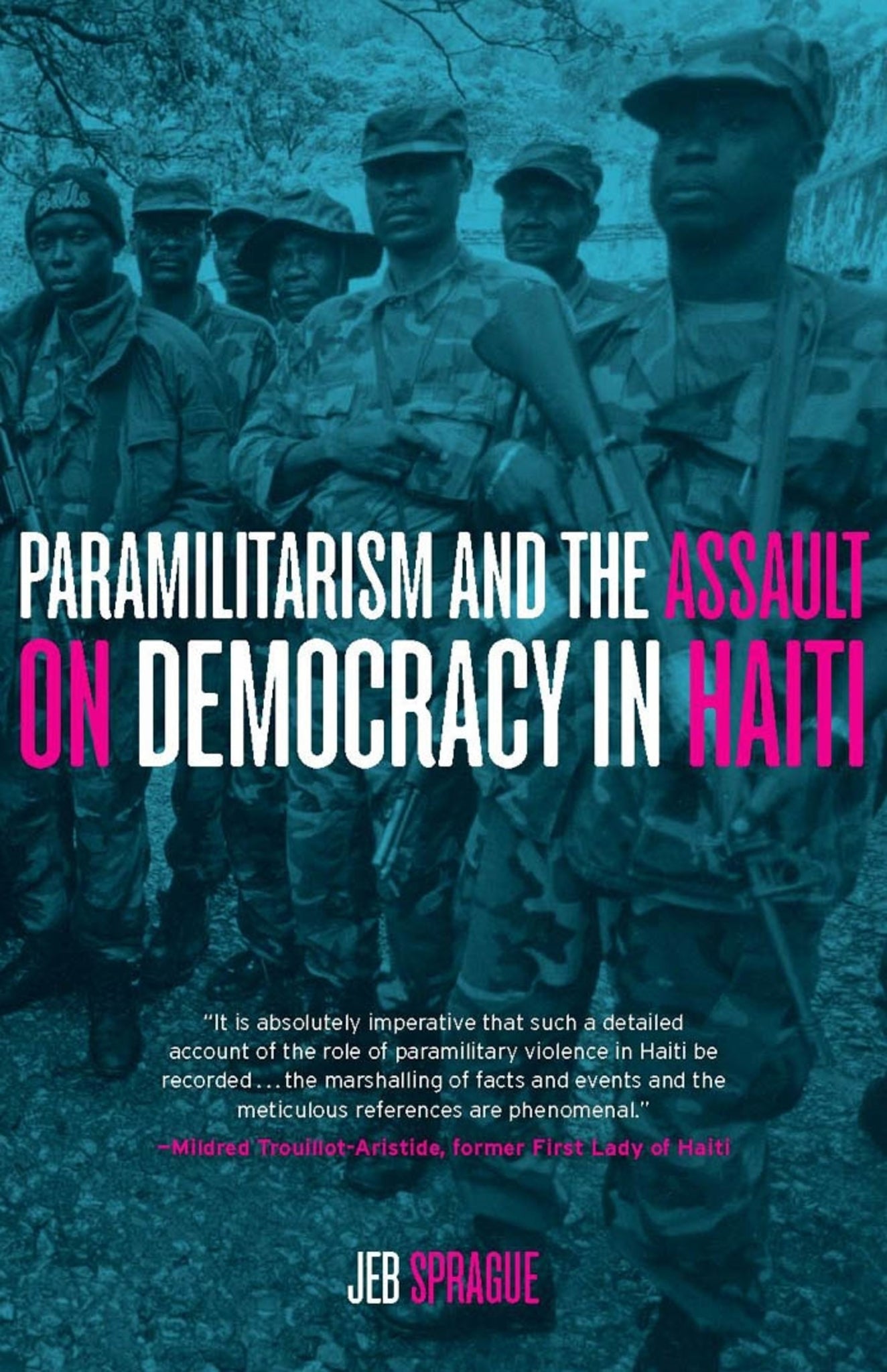 Cover image for Paramilitarism and the Assault on Democracy in Haiti ISBN 9781583673010