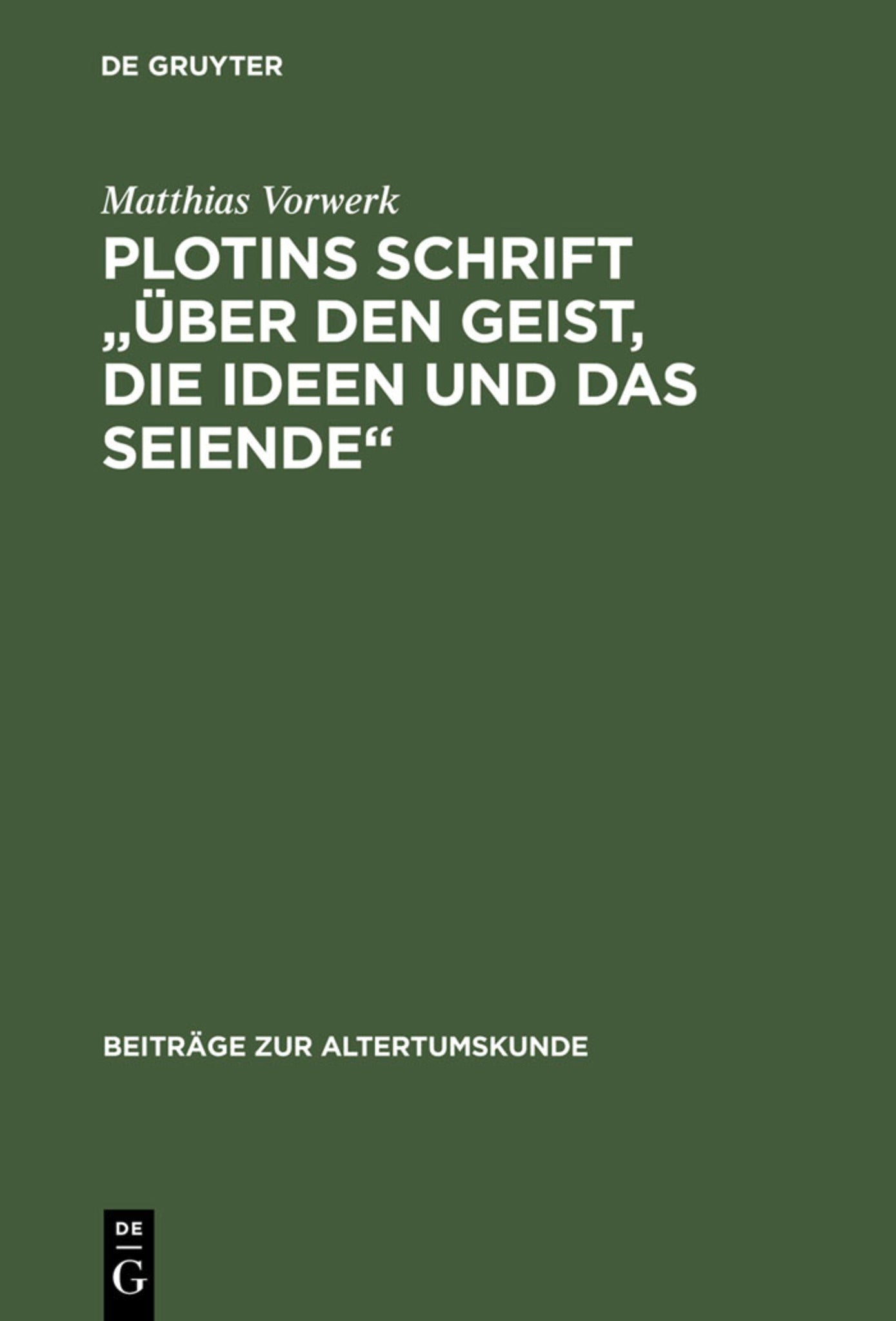 Plotins Schrift "Über den Geist, die Ideen und das Seiende"