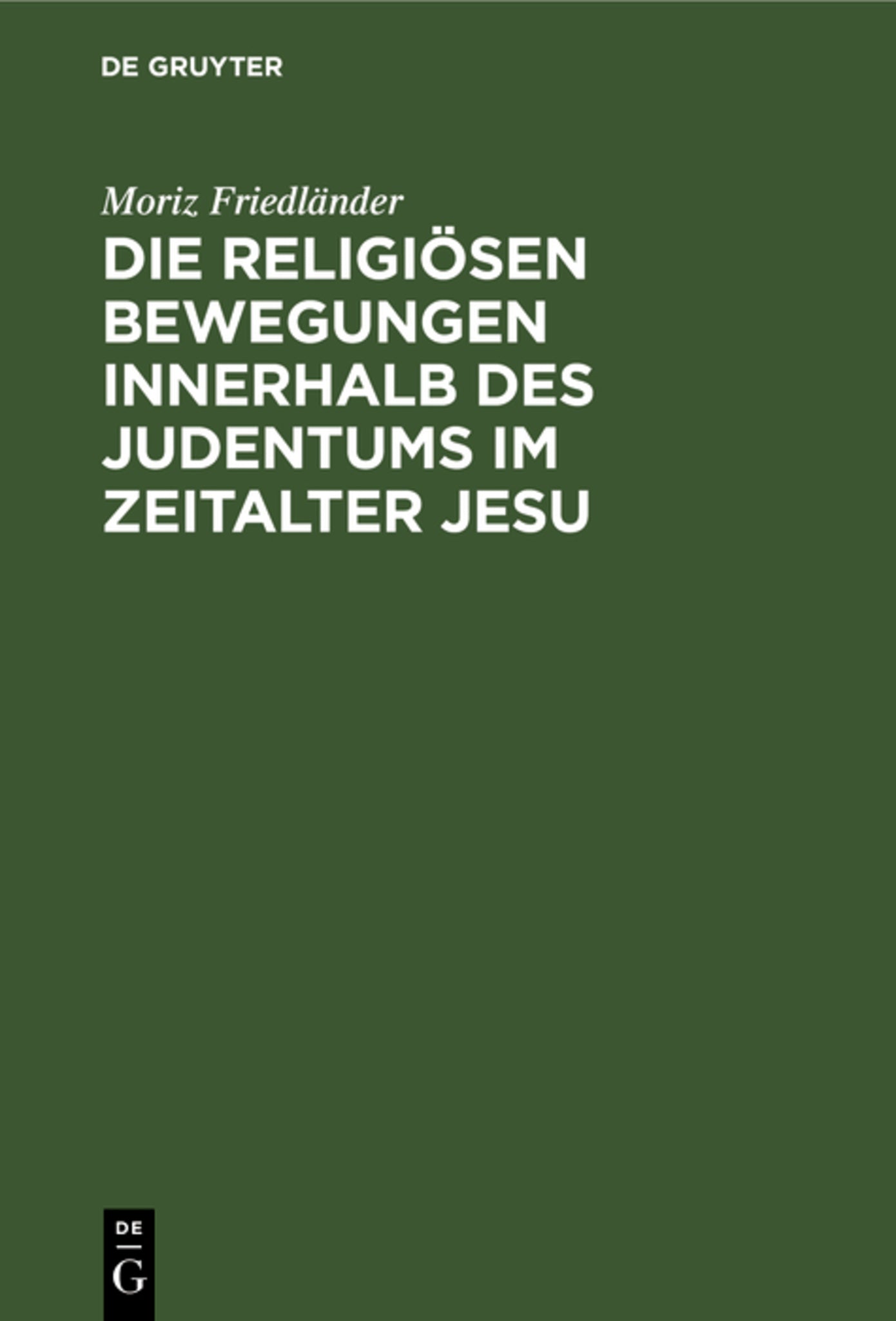 Die religiösen Bewegungen innerhalb des Judentums im Zeitalter Jesu