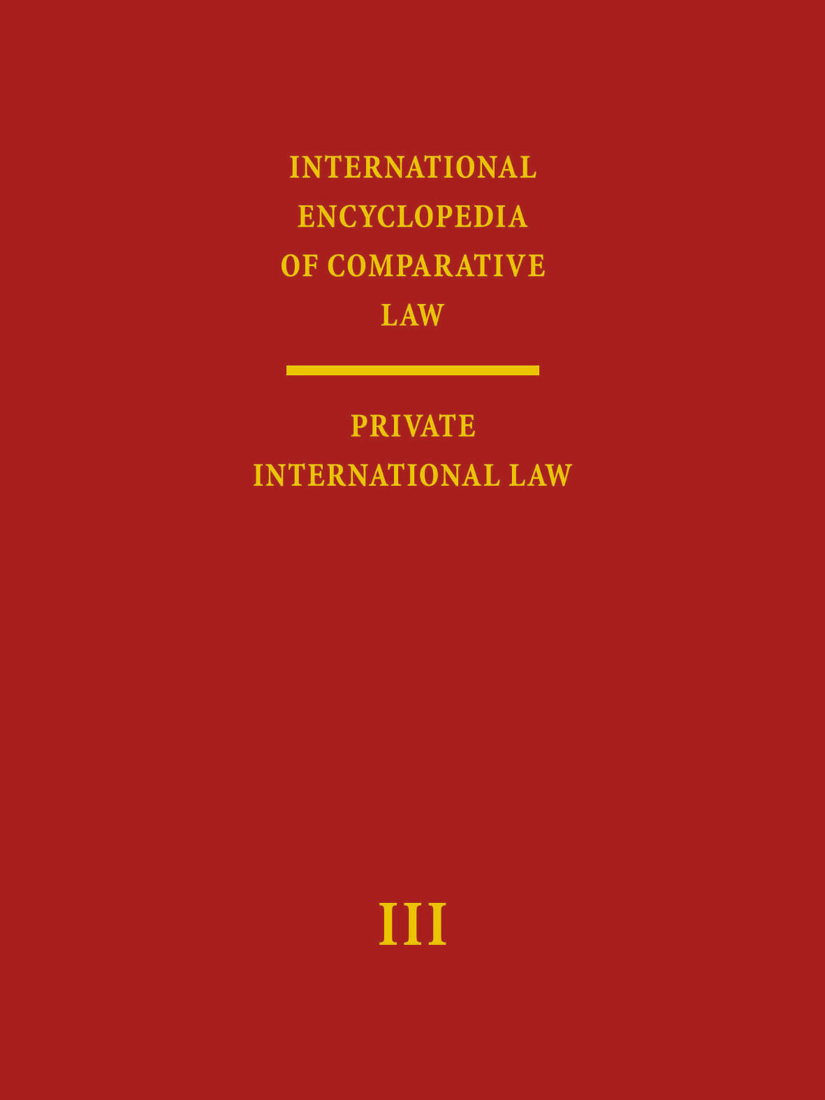 Cover image for International Encyclopedia of Comparative Law, Volume III (2 vols) ISBN 9789004195837
