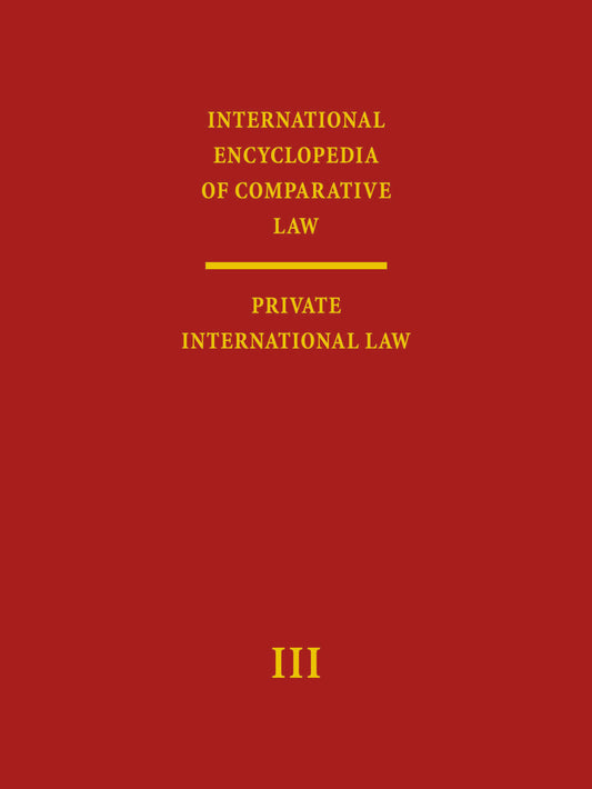 International Encyclopedia of Comparative Law, Volume III (2 vols)