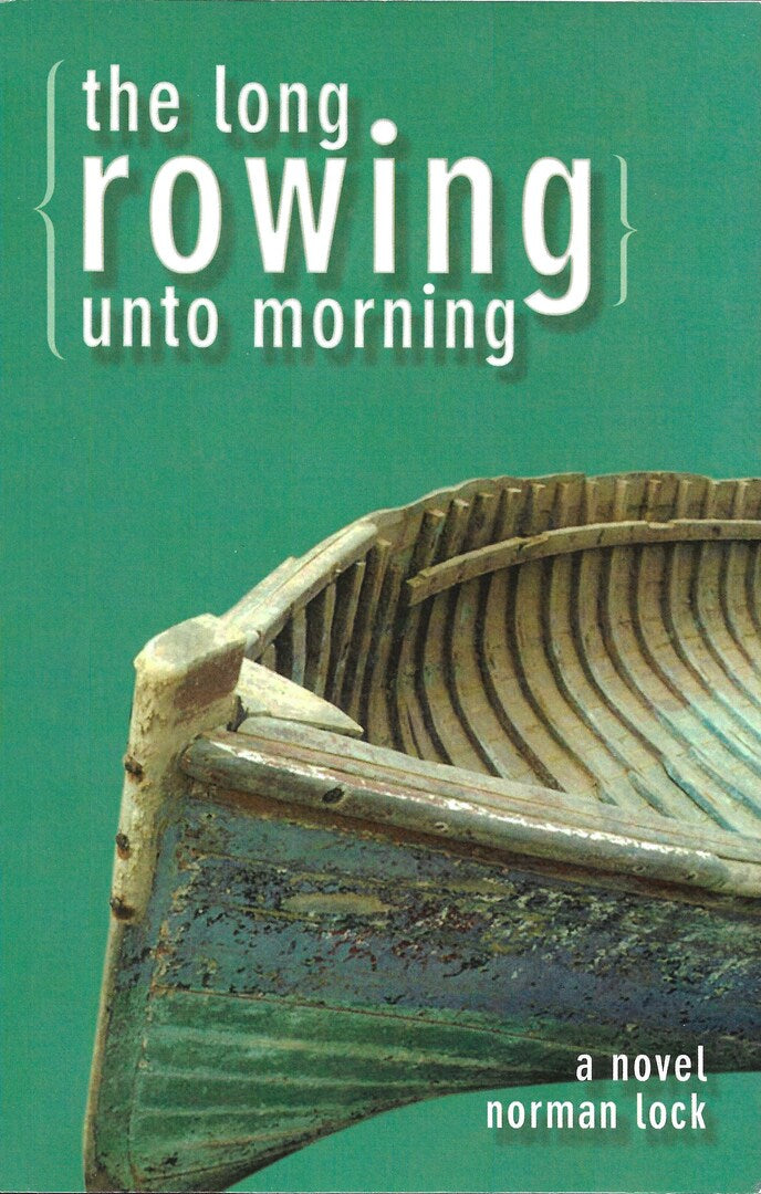 Cover image for The Long Rowing Unto Morning ISBN 9781938603495