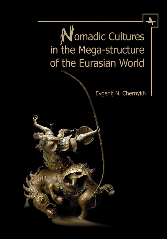 Nomadic Cultures in the Mega-Structure of the Eurasian World