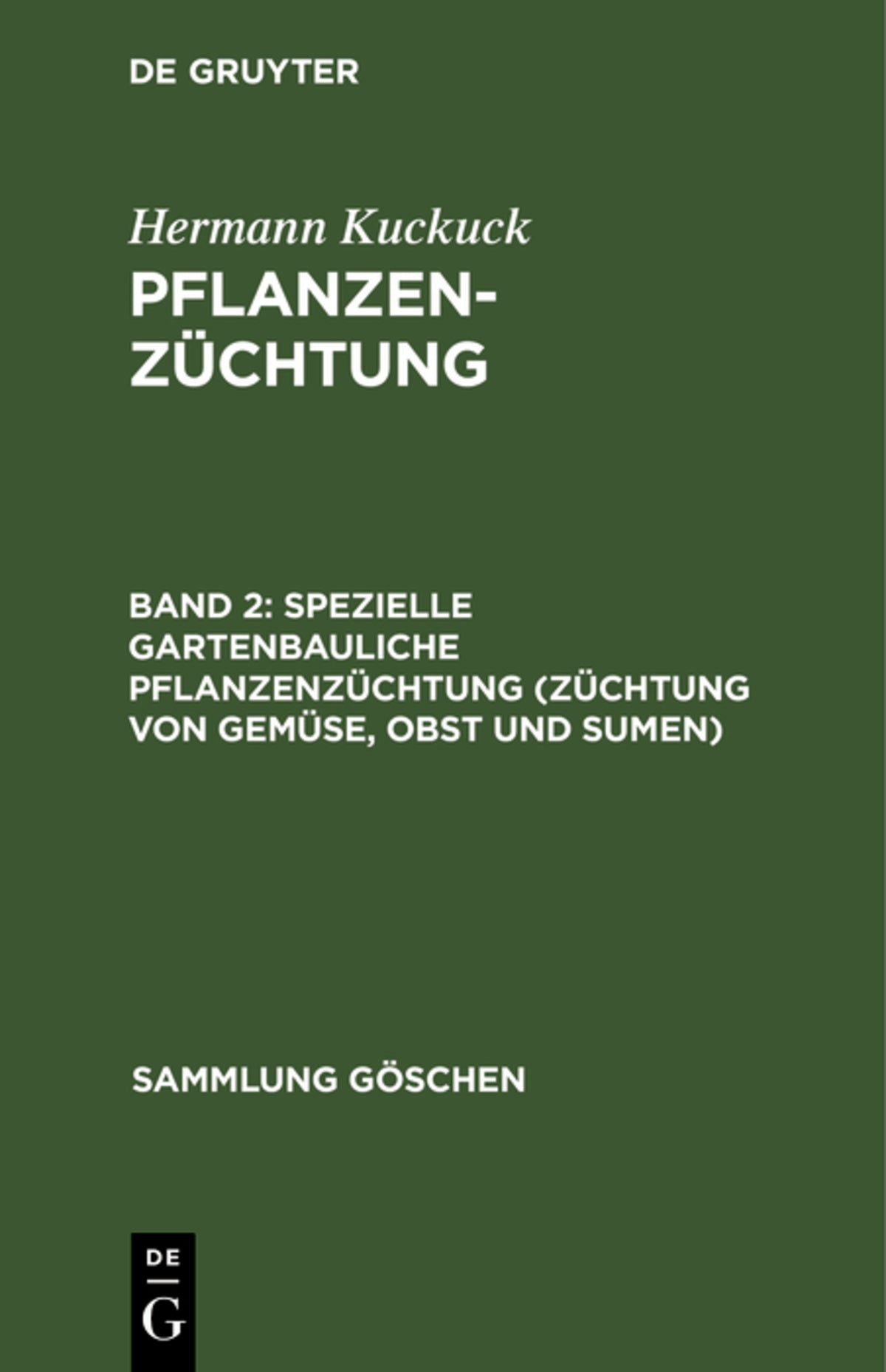 Cover image for Spezielle gartenbauliche Pflanzenzüchtung (Züchtung von Gemüse, Obst und Sumen) ISBN 9783111011417