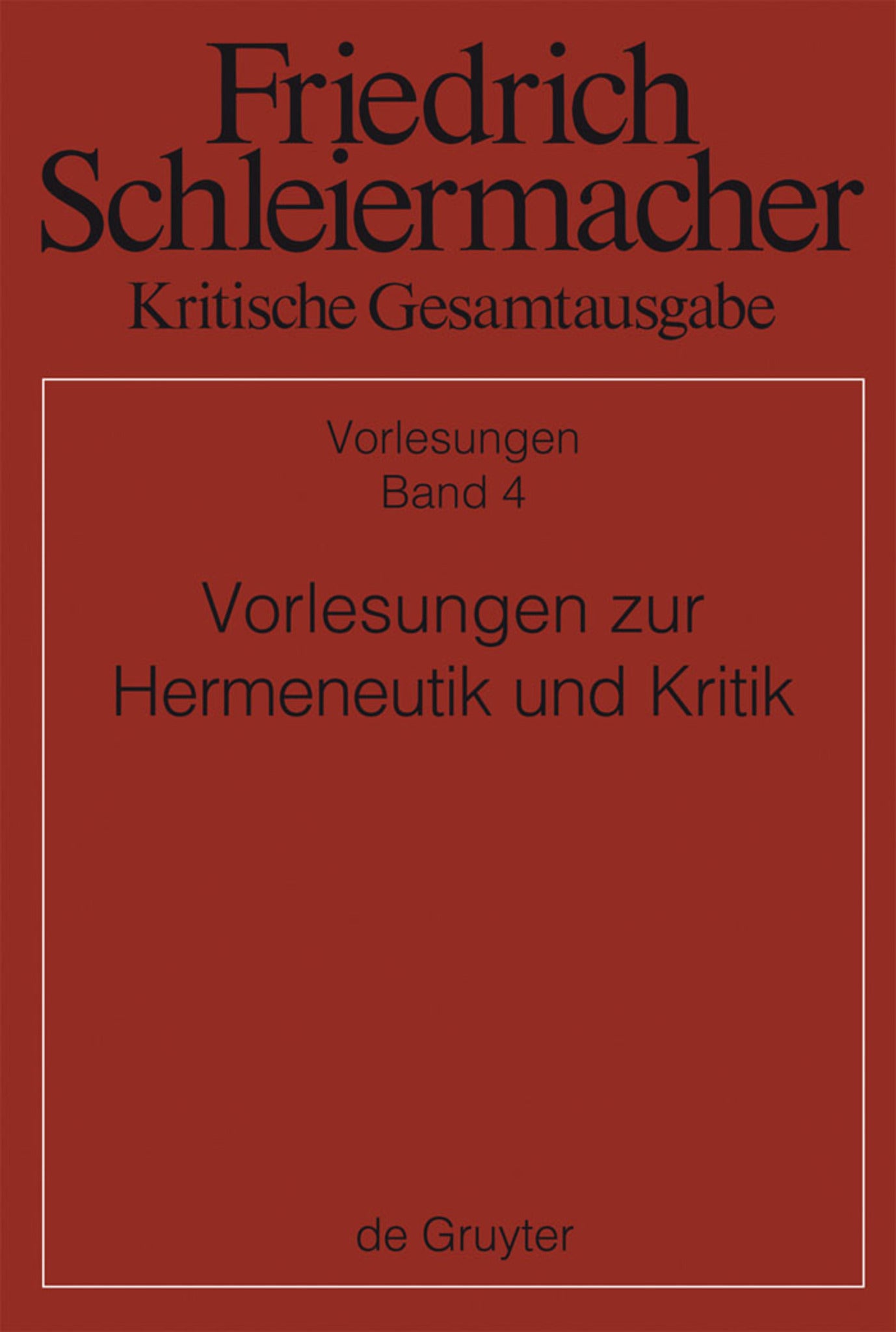Vorlesungen zur Hermeneutik und Kritik