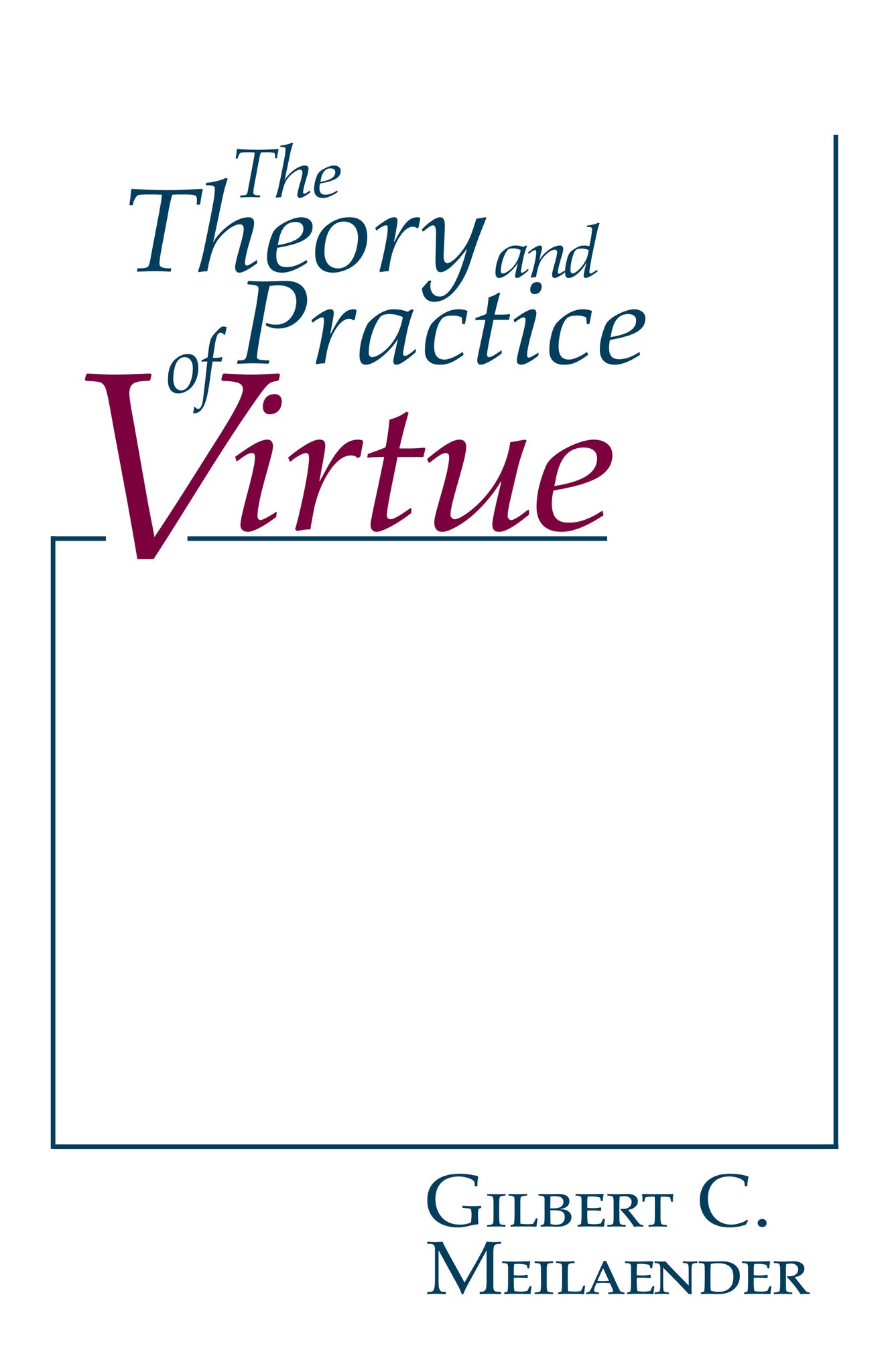 Cover image for The Theory and Practice of Virtue ISBN 9780268018535
