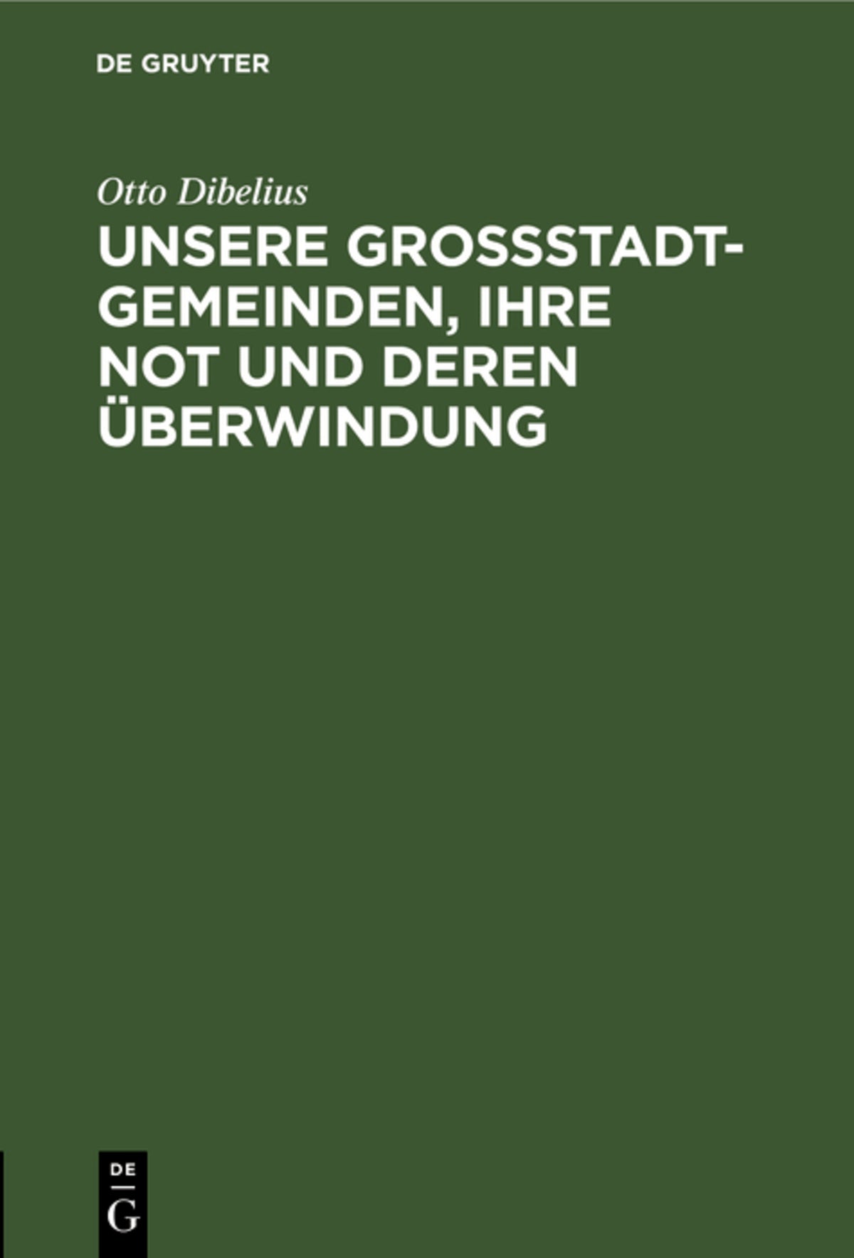 Unsere Großstadtgemeinden, ihre Not und deren Überwindung