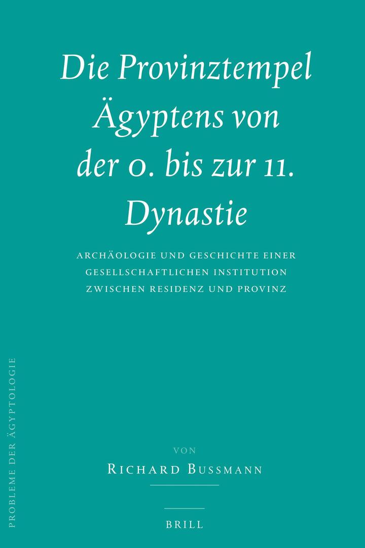 Cover image for Die Provinztempel Ägyptens von der 0. bis zur 11. Dynastie (2 vols.) ISBN 9789004179332