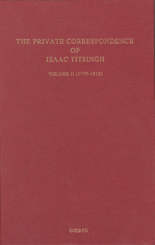The Private Correspondence of Isaac Titsingh Vol.II (1779-1812)