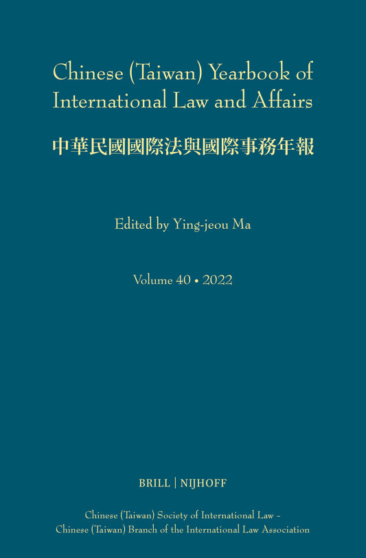 Chinese (Taiwan) Yearbook of International Law and Affairs, Volume 40, 2022