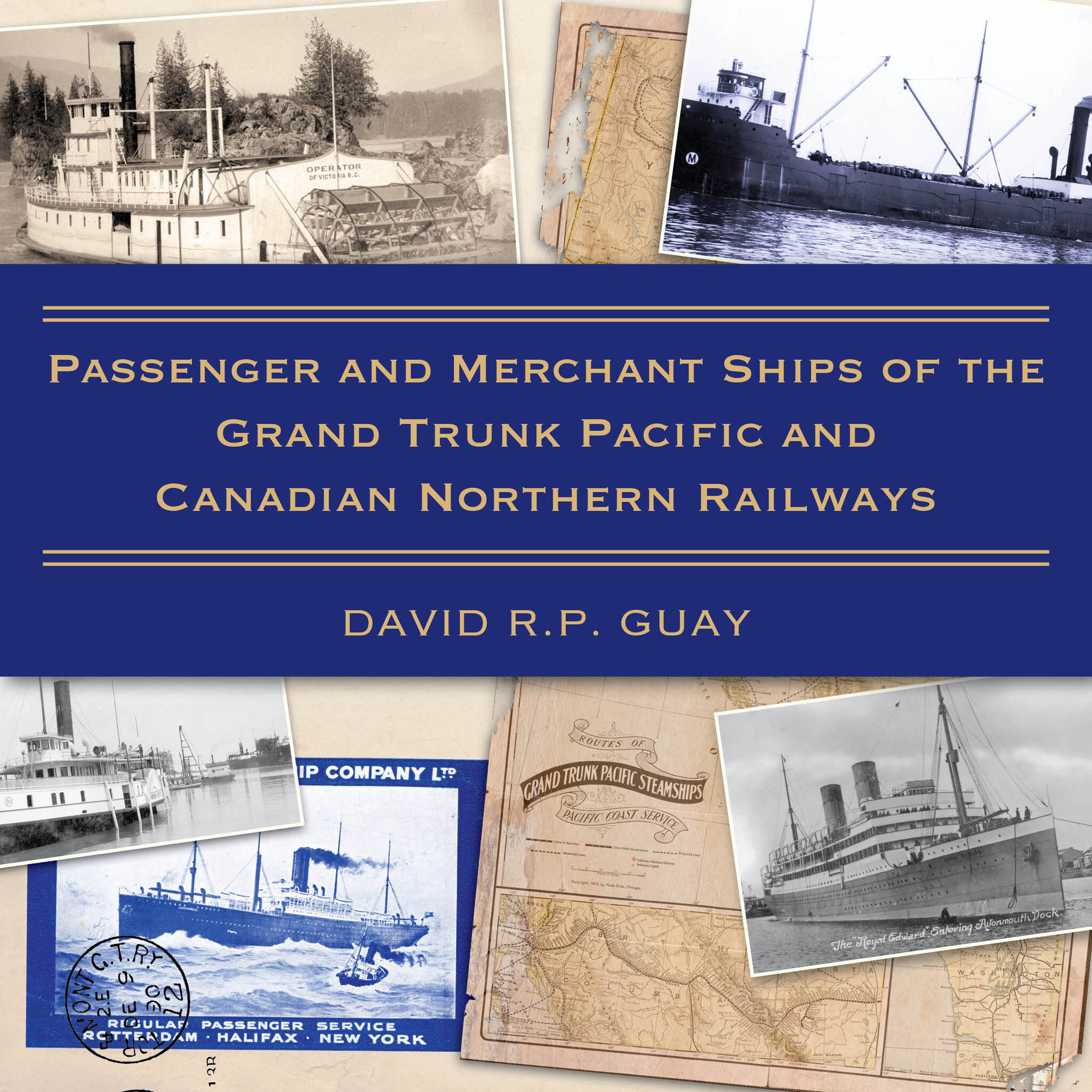 Cover image for Passenger and Merchant Ships of the Grand Trunk Pacific and Canadian Northern Railways ISBN 9781459735552