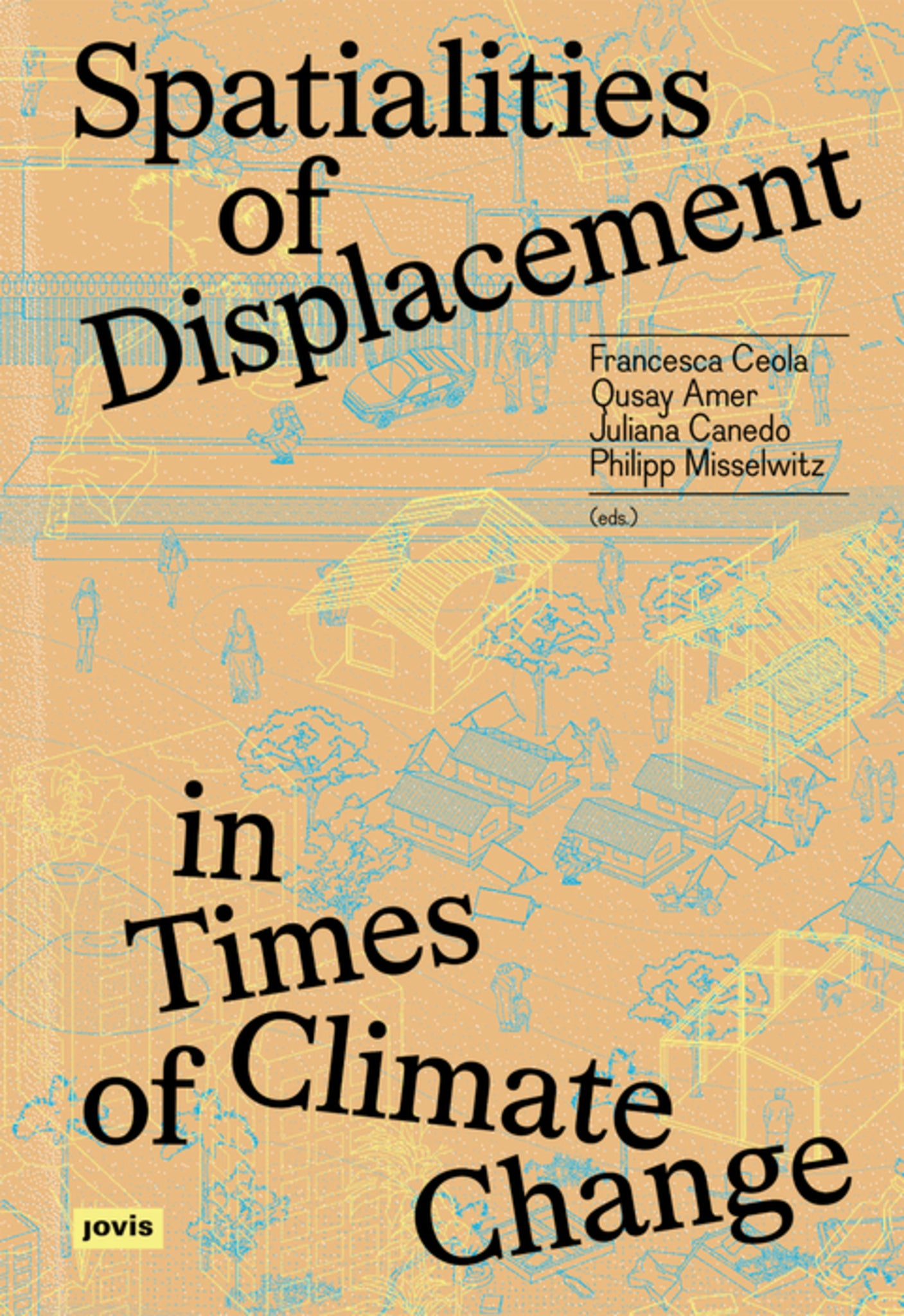 Spatialities of Displacement in Times of Climate Change