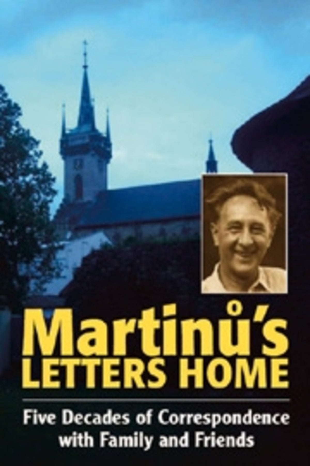 Cover image for Martinu's Letters Home ISBN 9780907689775