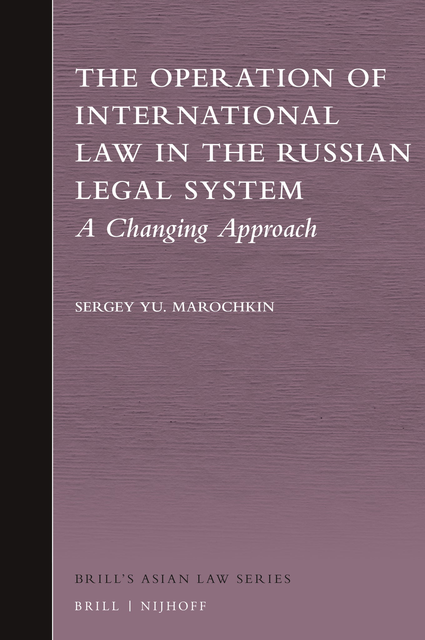The Operation of International Law in the Russian Legal System
